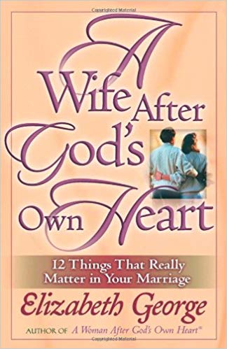A Wife After God's Own Heart PB - Elizabeth George